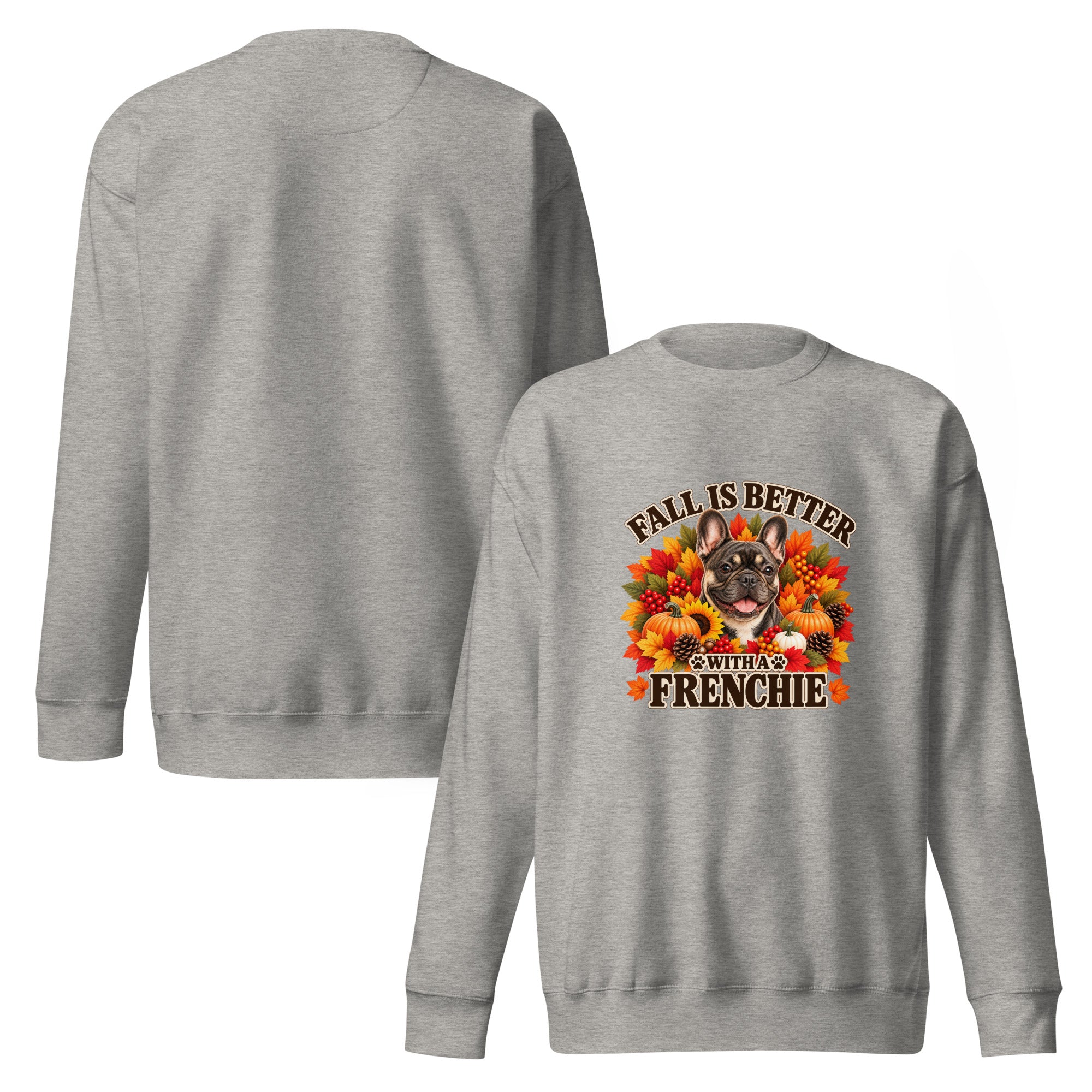 French Bulldog Frenchie Fall Sweatshirt | Better With A Paw™